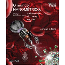 MUNDO NANOMETRICO, O - A DIMENSAO DO NOVO SECULO - 2