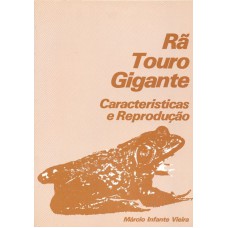 RA TOURO GIGANTE - CARACTERISTICAS E REPRODUCAO