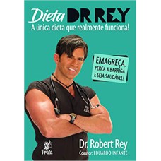 DIETA DR. REY - A ÚNICA DIETA QUE REALMENTE FUNCIONA