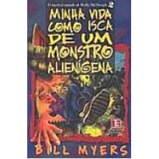 MINHA VIDA COMO ISCA DE UM MONSTRO ALIENÍGENA