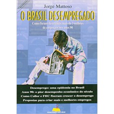 BRASIL DESEMPREGADO, O - 1ª