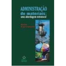 ADMINISTRACAO DE MATERIAIS: UMA ABORDAGEM ESTRUTURAL - 1