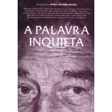 A PALAVRA INQUIETA - HOMENAGEM A OCTÁVIO PAZ