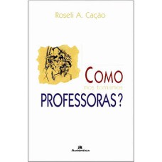 Como nos tornamos professoras?