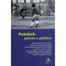 FUTEBOL - PAIXÃO E POLÍTICA