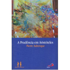 PRUDENCIA EM ARISTOTELES, A