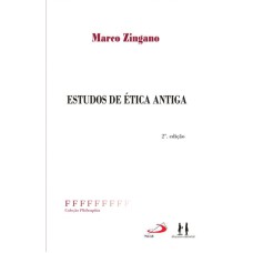 ESTUDOS DE ETICA ANTIGA - COL. PHILOSOPHICA - 1