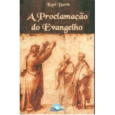 PROCLAMACAO DO EVANGELHO, A