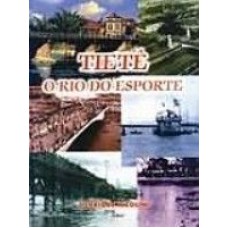 TIETE - O RIO DO ESPORTE