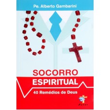 SOCORRO ESPIRITUAL - 40 REMÉDIOS DE DEUS