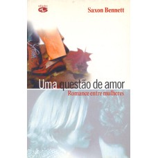 UMA QUESTÃO DE AMOR: ROMANCE ENTRE MULHERES