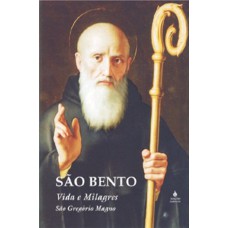 SAO BENTO - VIDA E MILAGRES