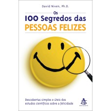 OS 100 SEGREDOS DAS PESSOAS FELIZES