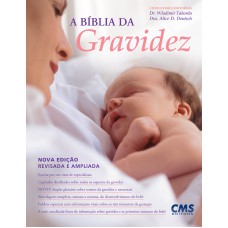 BIBLIA DA GRAVIDEZ, A - NOVA EDICAO REVISADA E AMPLIADA