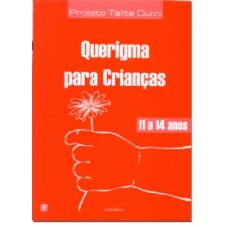 QUERIGMA PARA CRIANCAS - 11 A 14 ANOS