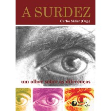 A SURDEZ: UM OLHAR SOBRE AS DIFERENÇAS