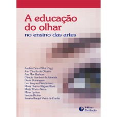 A EDUCAÇÃO DO OLHAR: NO ENSINO DAS ARTES