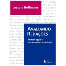 AVALIANDO REDAÇÕES - METODOLOGIAS E INSTRUMENTOS DE AVALIAÇÃO