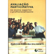 AVALIACAO PARTICIPATIVA NO ENSINO SUPERIOR E PROFISSIONALIZANTE - 1