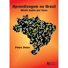 APRENDIZAGEM NO BRASIL - AINDA MUITO POR FAZER