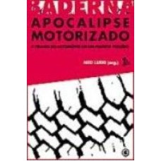 APOCALIPSE MOTORIZADO, A TIRANIA DO AUTOMOVEL EM UM ...