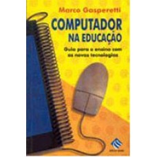 COMPUTADOR NA EDUCAÇÃO, O