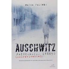 AUSCHWITZ PRISIONEIRO - SOBREVIVENTE