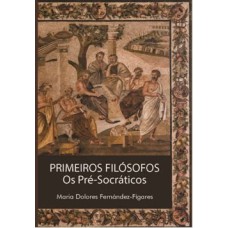 PRIMEIROS FILOSOFOS OS PRE-SOCRATICOS