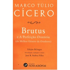 BRUTUS E A PERFEIÇAO ORATORIA