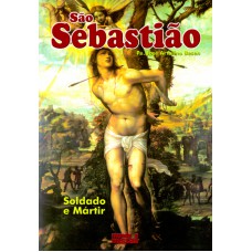 SAO SEBASTIAO - SOLDADO E MARTIR - 2ª