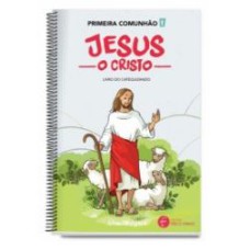 PÓS-MODERNIDADE 1 - PRIMEIRA COMUNHÃO - JESUS O CRISTO - CATEQUIZANDO