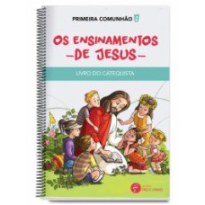 PÓS-MODERNIDADE 2: PRIMEIRA COMUNHÃO - OS ENSINAMENTOS DE JESUS (CATEQUISTA)