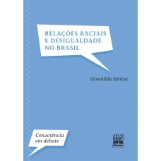 RELAÇÕES RACIAIS E DESIGUALDADE NO BRASIL