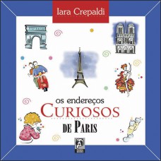 OS ENDEREÇOS CURIOSOS DE PARIS