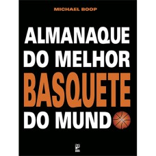 ALMANAQUE DO MELHOR BASQUETE DO MUNDO