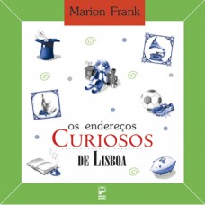 OS ENDEREÇOS CURIOSOS DE LISBOA