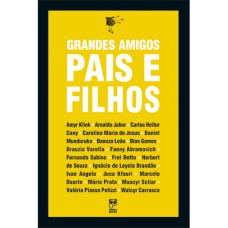 GRANDES AMIGOS: PAIS E FILHOS