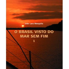 O BRASIL VISTO DO MAR SEM FIM (2 VOLS)