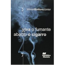 VIVA O FUMANTE, ABAIXO O CIGARRO - 1