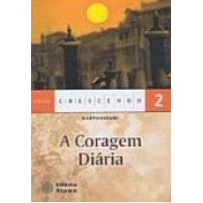 CORAGEM DIARIA, A - COL. CRESCENDO - 1