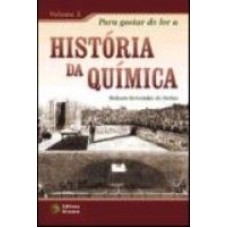 PARA GOSTAR DE LER A HISTORIA DA QUIMICA - VOL. 02