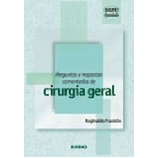 PERGUNTAS E RESPOSTAS COMENTADAS DE CIRURGIA GERAL