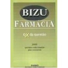 BIZU FARMACIA - O X DA QUESTAO