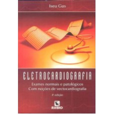 ELETROCARDIOGRAFIA - EXAMES NORMAIS E PATOLOGICOS...