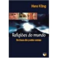 RELIGIOES DO MUNDO - EM BUSCA DOS PONTOS COMUNS