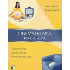 CINEMATERAPIA PARA A ALMA: GUIA DE FILMES PARA TODOS OS MOMENTOS DA VIDA - 1