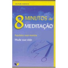 8 MINUTOS DE MEDITACAO - AQUIETE SUA MENTE MUDE SUA...