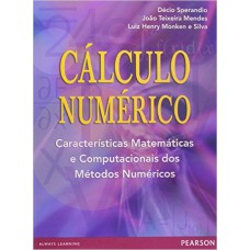 CÁLCULO NUMÉRICO: CARACTERÍSTICAS MATEMÁTICAS E COMPUTACIONAIS DOS MÉTODOS NUMÉRICOS