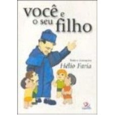 VOCE E O SEU FILHO - COMO CONQUISTAR SEU FILHO...