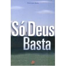 SO DEUS BASTA - 1